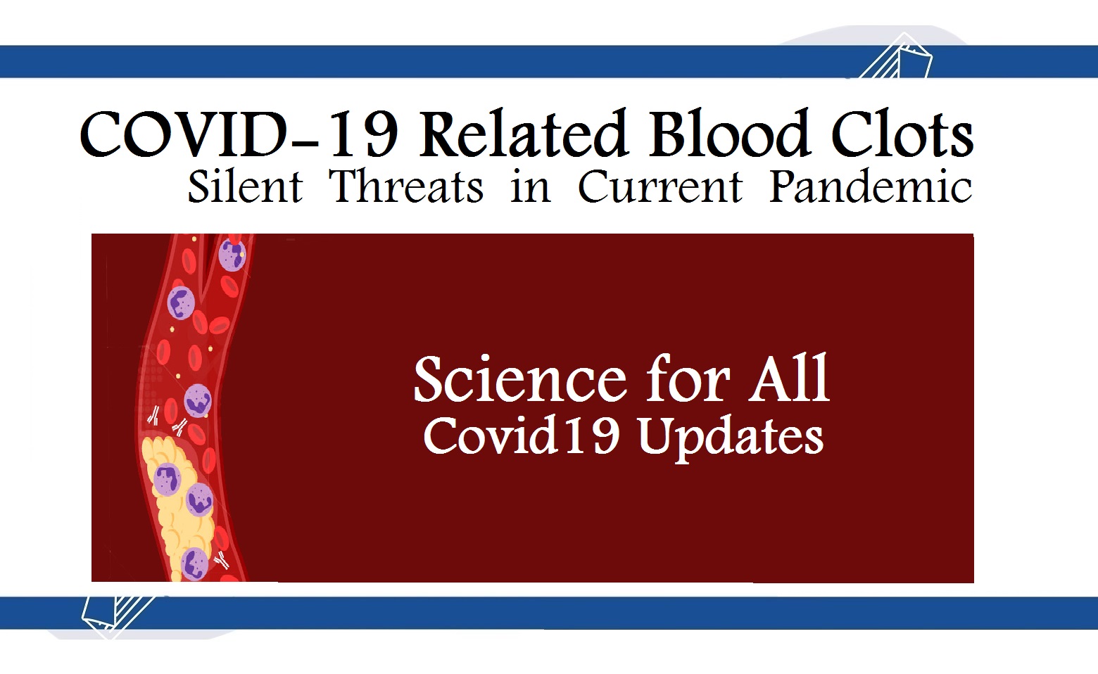 COVID-19 Related Blood Clots Might be Silent Threats in Current Pandemic -  IMAQPRESS